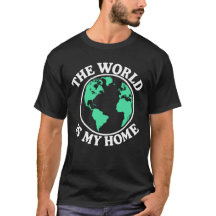 Die Welt ist mein Zuhause T-Shirt