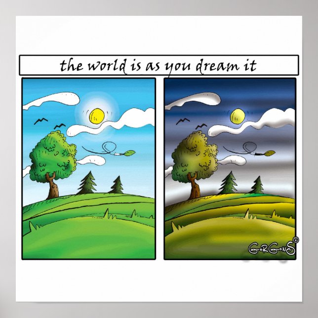Die Welt ist so, wie du es träumst - Motivierend P Poster (Vorne)