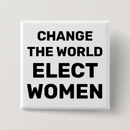 Die Welt verändern - Frauen wählen Button