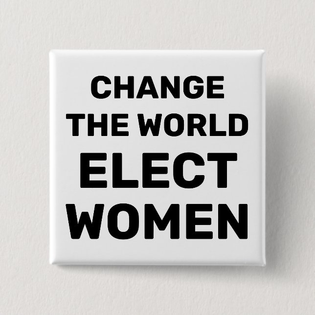 Die Welt verändern - Frauen wählen Button (Vorderseite)