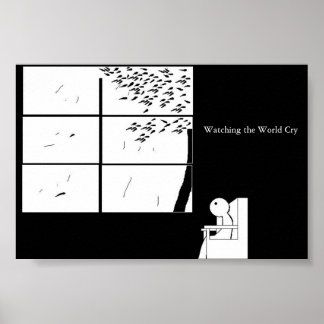 Die Welt weinen sehen Poster