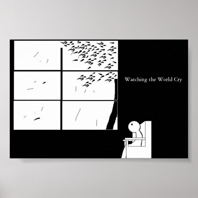 Die Welt weinen sehen Poster (Vorne)