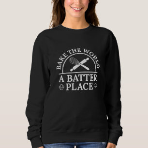 Die Welt zum Buben bringen Sweatshirt