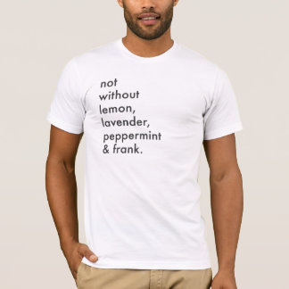 Die wesentlichen Öle der Männer "nicht ohne" T - T-Shirt