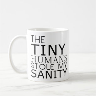 Die winzigen Menschen haben mir die Sanität genom Kaffeetasse