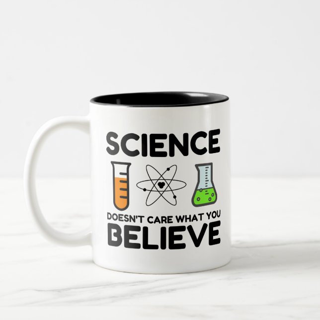 Die Wissenschaft interessiert nicht, was Sie glaub Zweifarbige Tasse (Links)