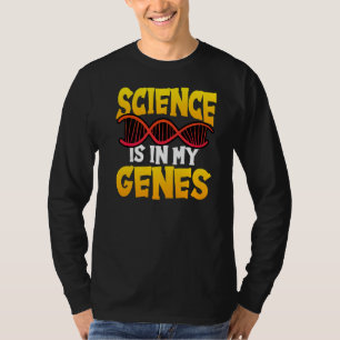 Die Wissenschaft ist in meinen Genen Chemie Physik T-Shirt