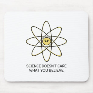 Die Wissenschaft kümmert sich nicht darum, was du Mousepad