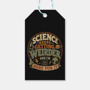 Die Wissenschaft wird immer seltsamer und ich bin Geschenkanhänger