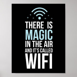 Die WLAN-Verbindung in der Luft ist zauberhaft Poster
