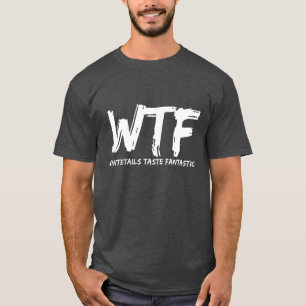 Die WTF-Whitetails kosten fantastischen T - Shirt