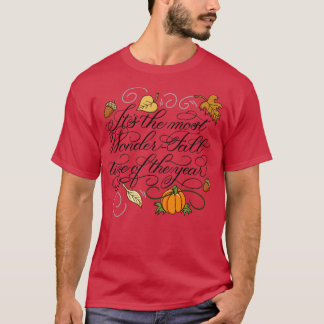 Die WunderFall Zeit des Jahres T-Shirt