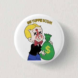 Die Yuppie-Abschaum pinback Button