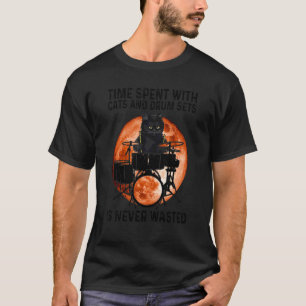Die Zeit, die mit Katzen und Trommelfressern verbr T-Shirt