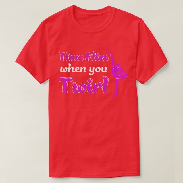 Die Zeit fliegt, wenn man den Funny Baton wirbelt T-Shirt (Design vorne)