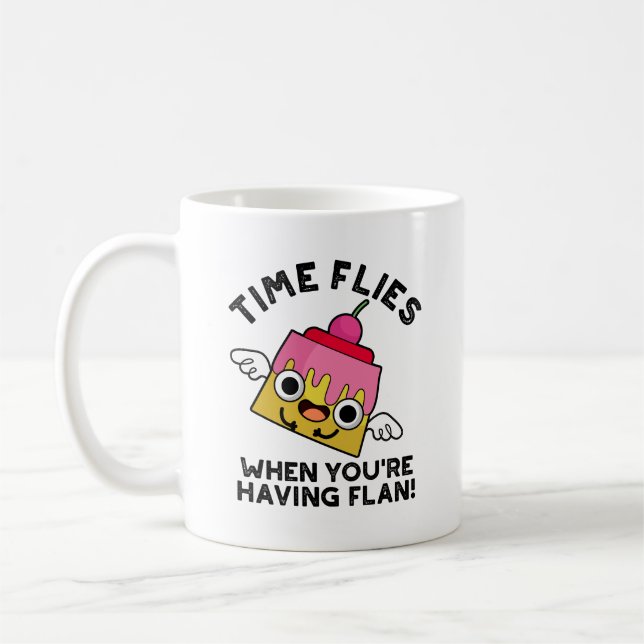 Die Zeit fliegt, wenn man einen Flan Food Pun hat Kaffeetasse (Links)