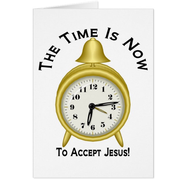 Die Zeit ist jetzt, Jesus-Wecker anzunehmen (Vorne)