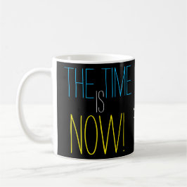 Die ZEIT IST JETZT niedliche Anregung Kaffeetasse