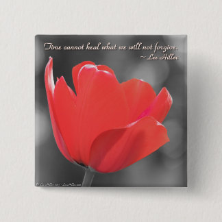 Die Zeit kann nicht heilen, was wir... Poster Button