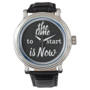 Die Zeit zum Start ist JETZT ein inspirierendes Zi Armbanduhr