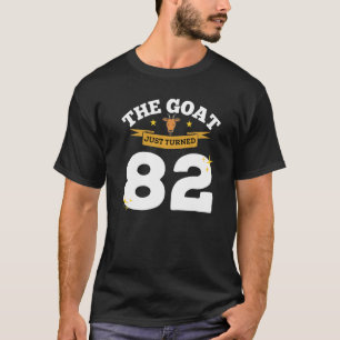 Die Ziege wurde gerade 82 82. Geburtstagsziege The T-Shirt