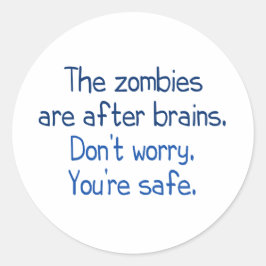 Die Zombies sind nach dem Gehirn Runder Aufkleber