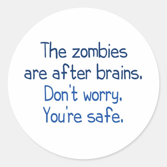 Die Zombies sind nach dem Gehirn Runder Aufkleber (Vorderseite)