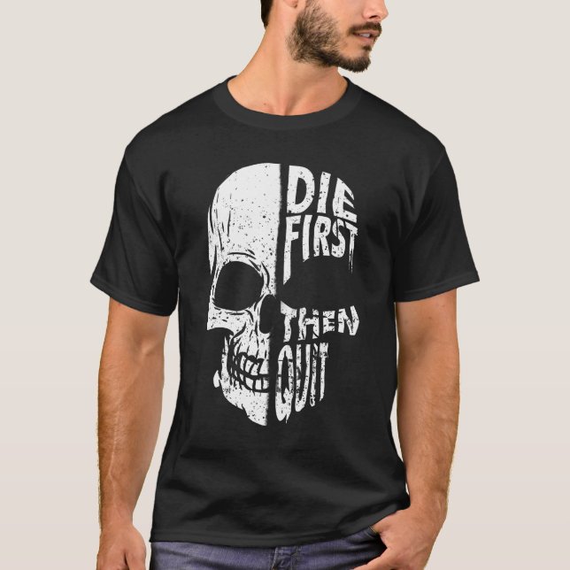 Die zuerst den Motivierend Kostenvoranschlag beend T-Shirt (Vorderseite)