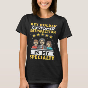 Die Zufriedenheit der Kunden ist meine Spezialität T-Shirt