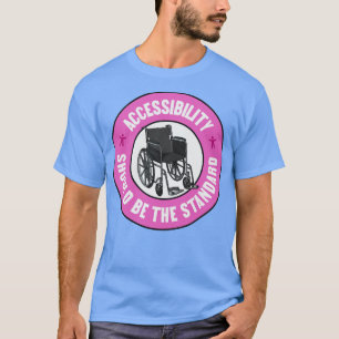 Die Zugänglichkeit sollte die Behalten Standardvor T-Shirt