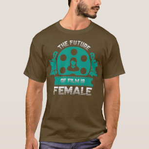 Die Zukunft des Films ist Female Filmmaker Grafik T-Shirt