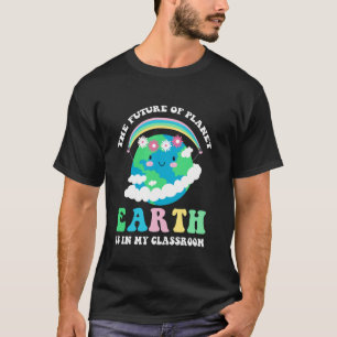 Die Zukunft des Planeten Erde ist in meinem Klasse T-Shirt
