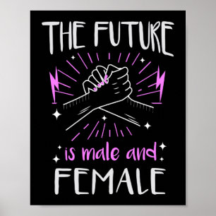 Die Zukunft ist eine männliche und weibliche weibl Poster