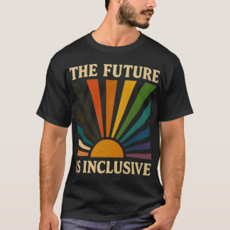 Die Zukunft ist inklusiv retro T-Shirt