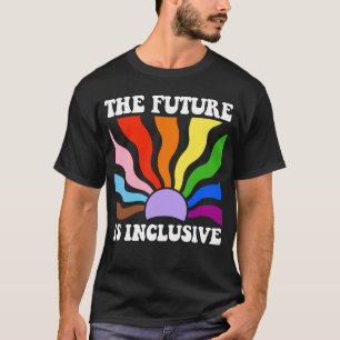 Die Zukunft ist inklusiv T-Shirt
