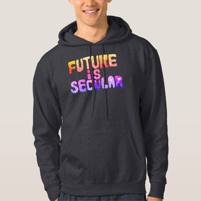 DIE ZUKUNFT IST SEKULÄRE HOODIE (Vorderseite)