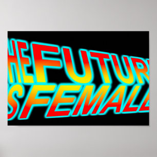 Die Zukunft ist weiblich Poster