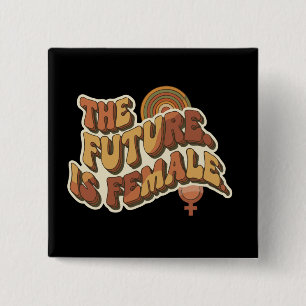 Die Zukunft ist weiblich Retro 70er Feministische Button