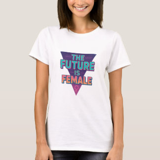 Die Zukunft ist weiblich | Retro 80er Feeling Femi T-Shirt
