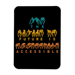 Die Zukunft ist zugänglich ASL-Gebärdensprache Magnet