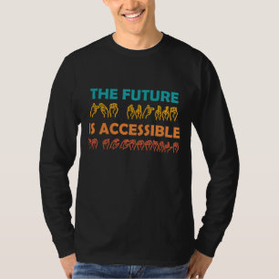 Die Zukunft ist zugänglich ASL-Gebärdensprache T-Shirt