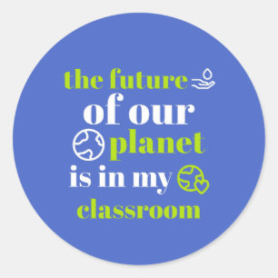 Die Zukunft unseres Planeten ist mein Klassenzimme Runder Aufkleber
