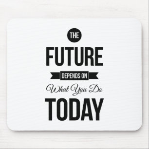Die zukünftigen inspirierend Zitate weiß Mousepad
