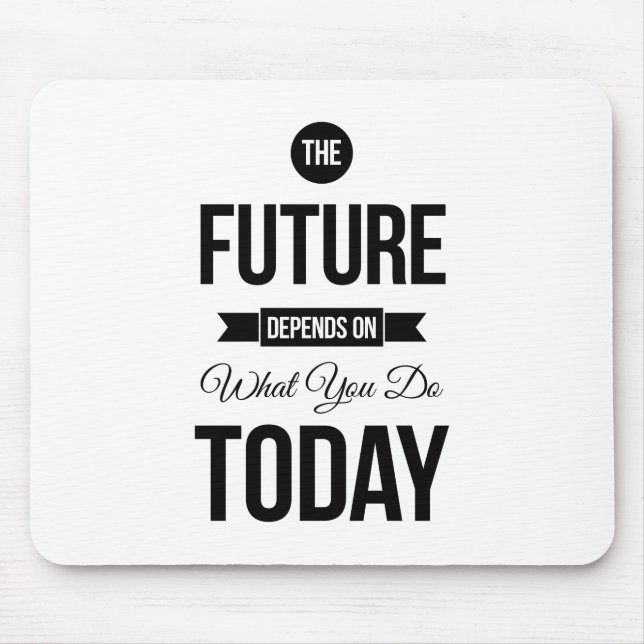 Die zukünftigen inspirierend Zitate weiß Mousepad (Vorne)