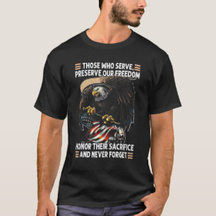 Diejenigen, die dienen, bewahren unsere Freiheit E T-Shirt