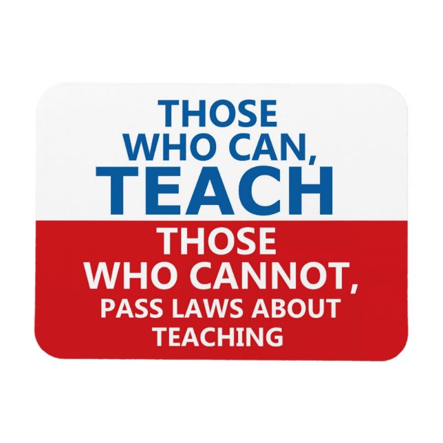 Diejenigen, die es lehren können, die nicht Flexi  Magnet (Horizontal)