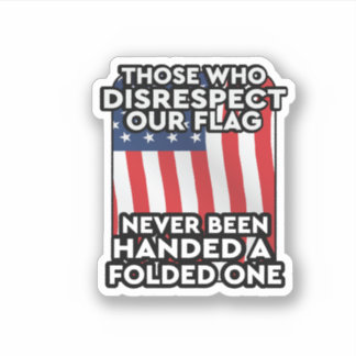 Diejenigen, die unsere Flagge missachten Aufkleber
