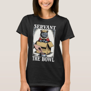 Diener Die Schale Katze in Box Futterschale Lustig T-Shirt