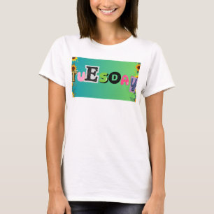 (Dienstag) T - Shirt