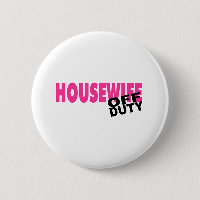 Dienstfreie Hausfrau (Rosa) Button (Vorderseite)